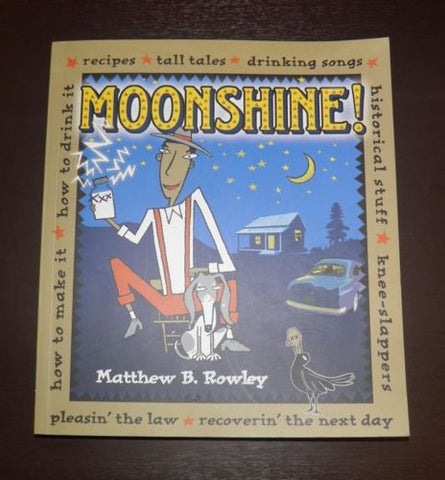 The Book "Moonshine!" by Matthew B. Rowley